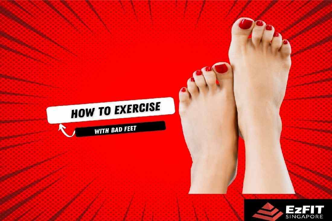training with bad feet